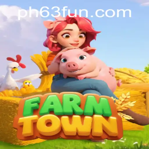 Discovering FarmTown: A Fresh Look at the Classic Farming Game with 63fun